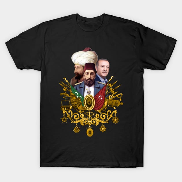 Ottoman empire | Abdulhamid | Fatih Sultan Mehmet | Erdogan T-Shirt by ErdiKara